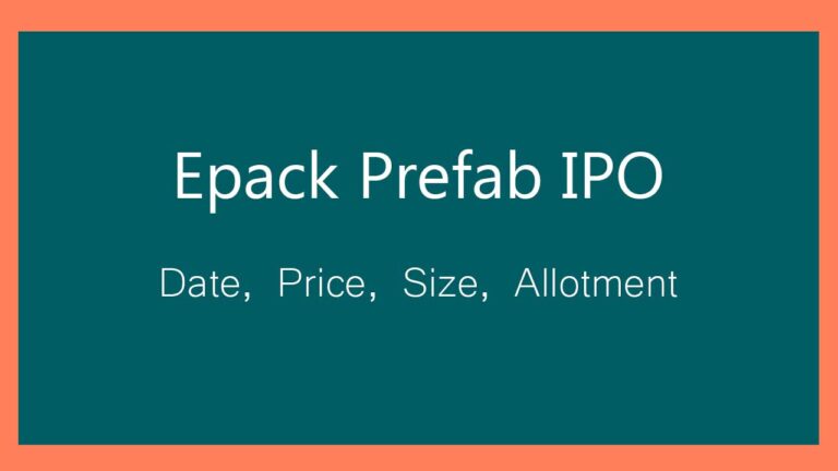 Epack Prefab IPO Allotment, Status Check and Refund