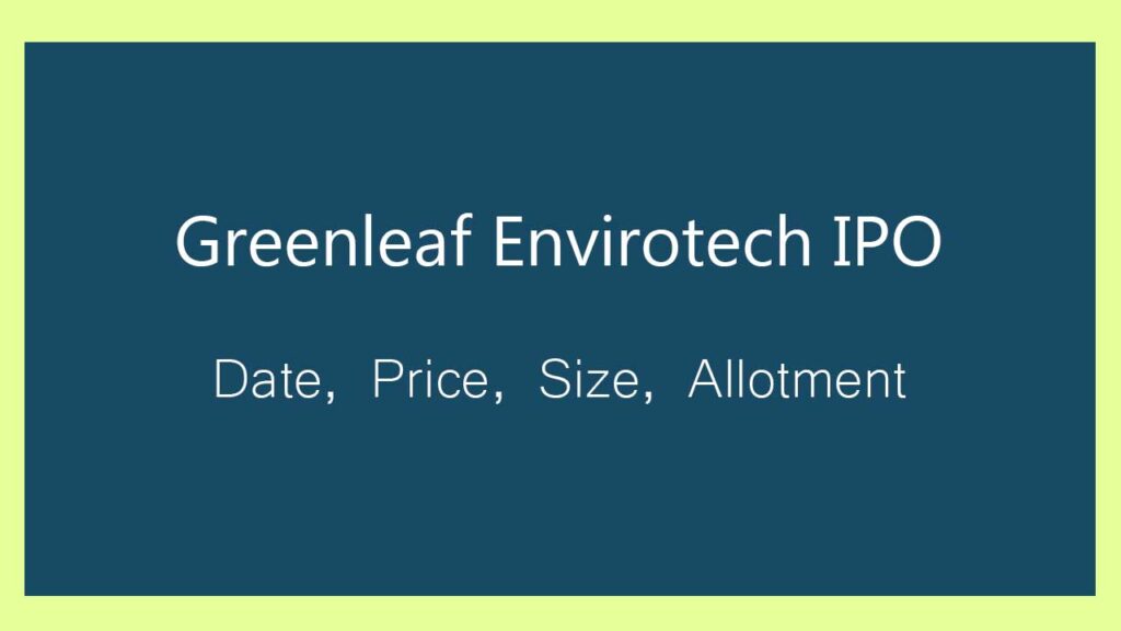 greenleaf envirotech ipo detail