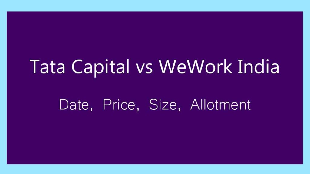 tata capital vs wework india ipo comparison
