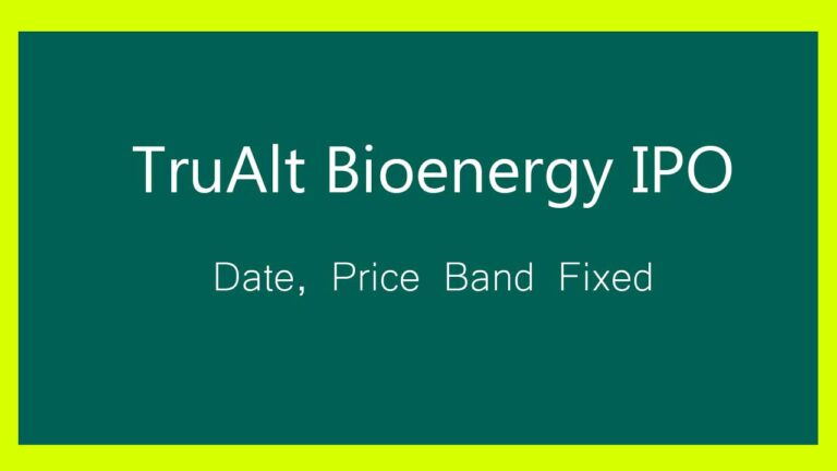 TruAlt Bioenergy IPO ₹839 Crores: Price Band Set, Check Key Dates