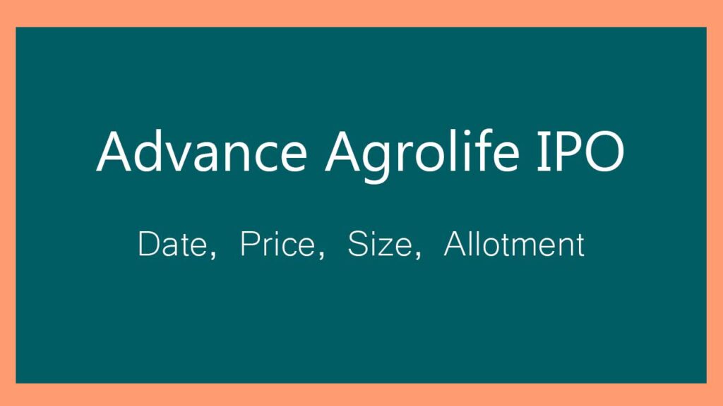 Advance Agrolife IPO Subscription Opens: Check GMP, Price Band, Listing Date