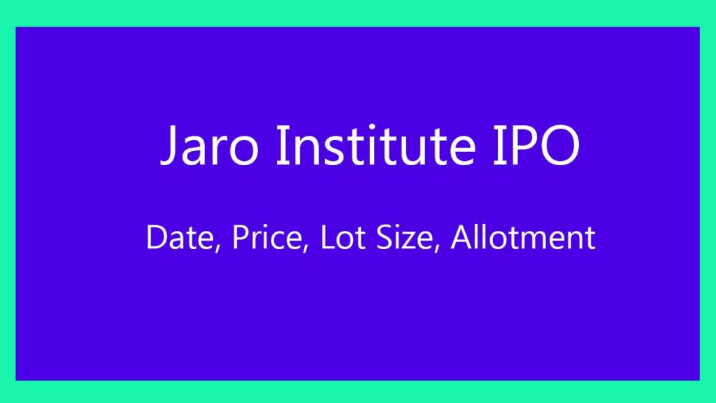 Jaro Institute IPO price, date, allotment, size