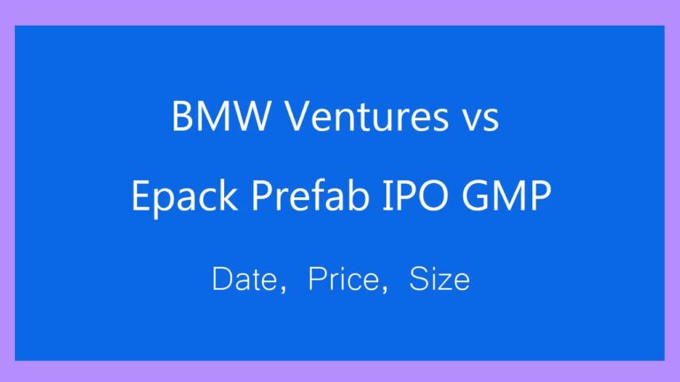 BMW Ventures vs Epack Prefab IPO GMP Today