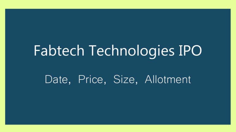 Fabtech Technologies IPO Subscription Closes Today: Check Allotment, Listing Date