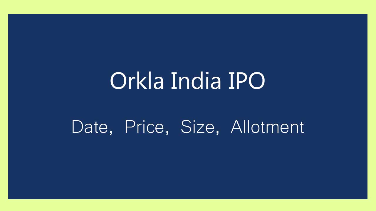 Orkla India IPO: Price Band, Subscription Opens on October 29