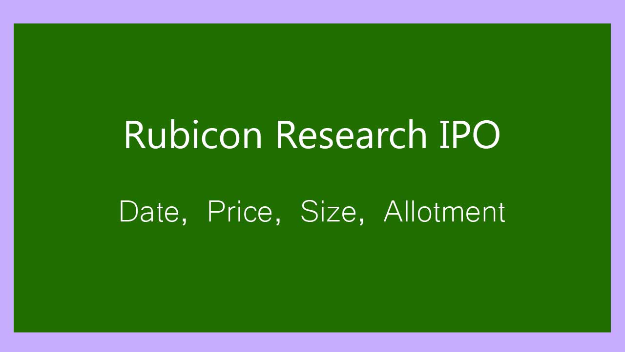Rubicon Research IPO: Price Band, GMP, Allotment, Listing Date
