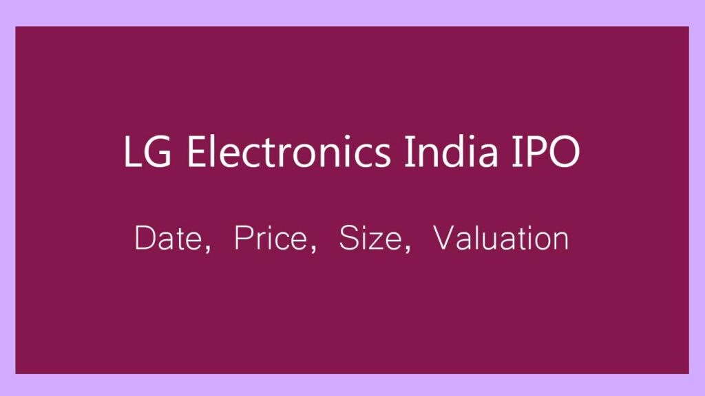 lg electronics india ipo size valuation