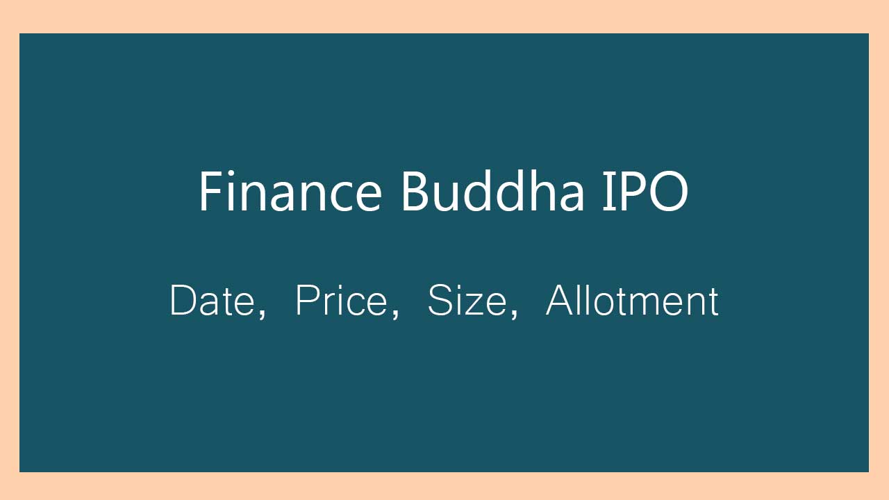 Finance Buddha IPO: Check Price Band, Dates & Should You Subscribe?