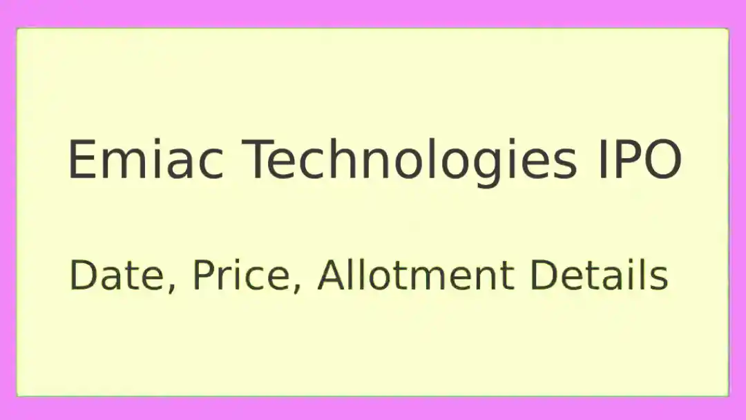 Emiac Technologies IPO Date, Price Band per share, Allotment Details